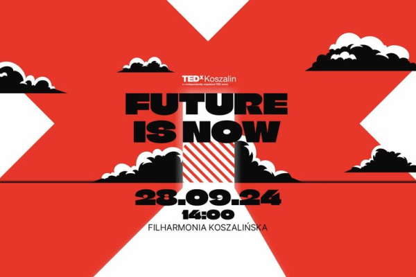 TEDxKoszalin 2024 - FUTURE IS NOW