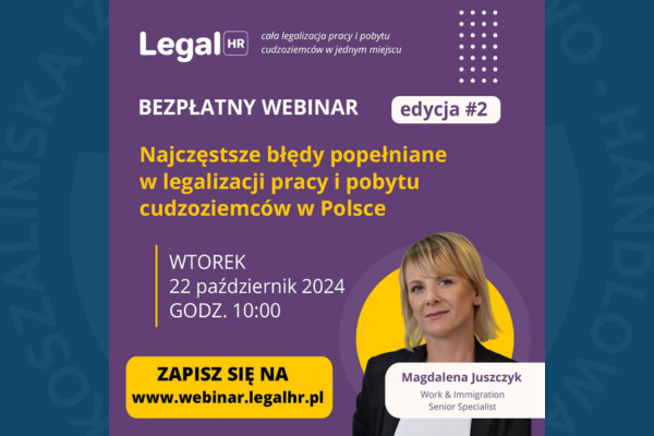 Bezpłatny webinar - legalizacja pracy i pobytu cudzoziemców